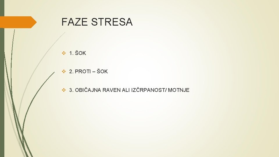 FAZE STRESA v 1. ŠOK v 2. PROTI – ŠOK v 3. OBIČAJNA RAVEN