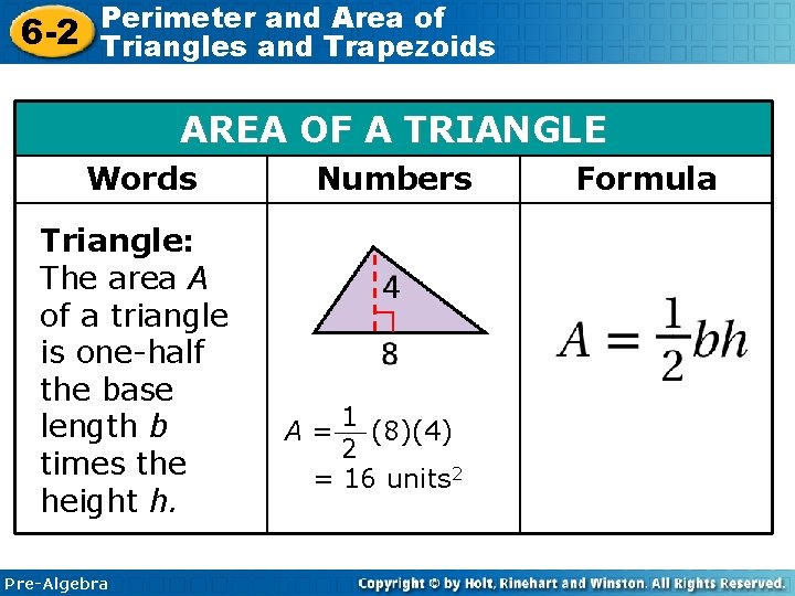 6 -2 Perimeter and Area of Triangles and Trapezoids AREA OF A TRIANGLE Words
