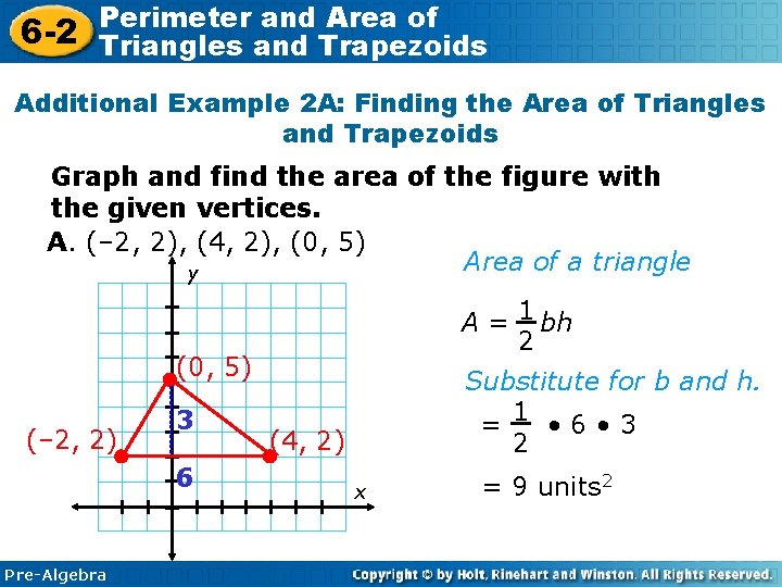 6 -2 Perimeter and Area of Triangles and Trapezoids Additional Example 2 A: Finding