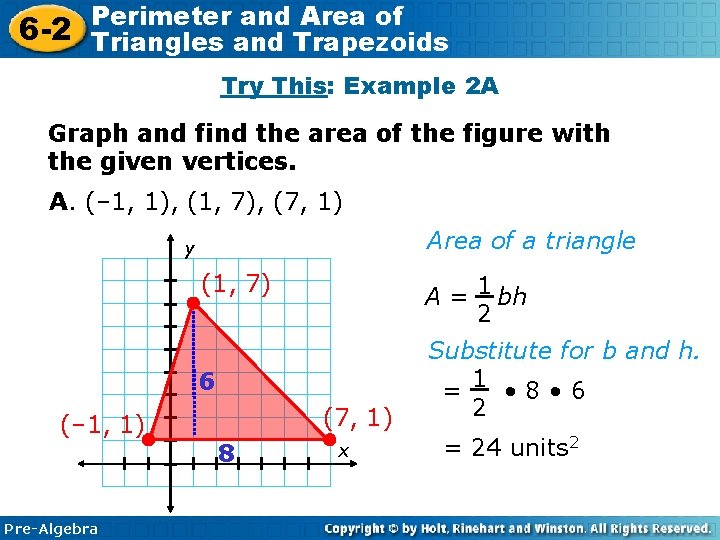 6 -2 Perimeter and Area of Triangles and Trapezoids Try This: Example 2 A