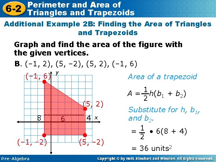 6 -2 Perimeter and Area of Triangles and Trapezoids Additional Example 2 B: Finding