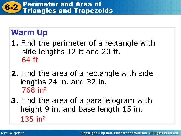 6 -2 Perimeter and Area of Triangles and Trapezoids Warm Up 1. Find the