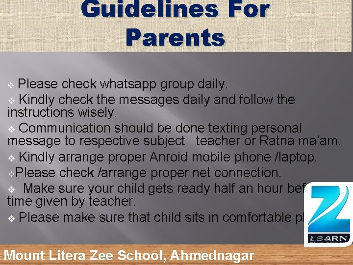 Guidelines For Parents Please check whatsapp group daily. v Kindly check the messages daily