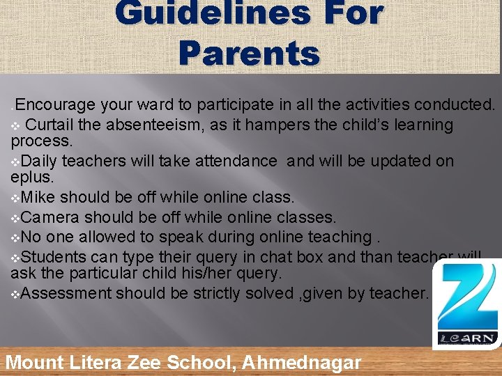 Guidelines For Parents Encourage your ward to participate in all the activities conducted. v