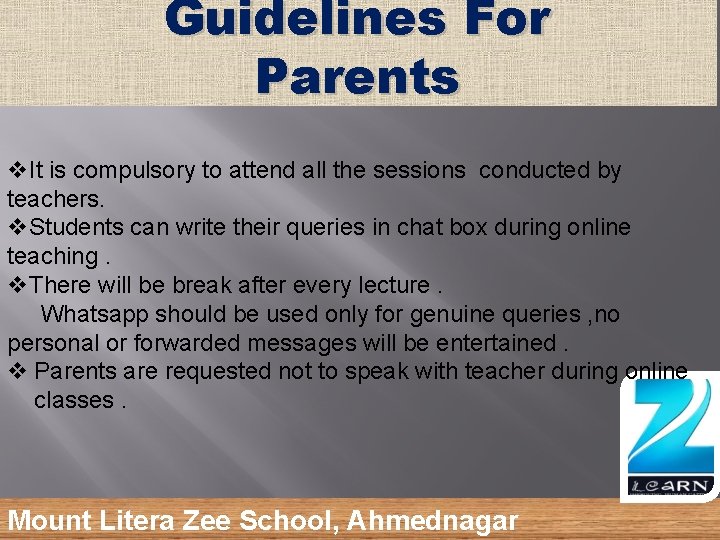 Guidelines For Parents v. It is compulsory to attend all the sessions conducted by