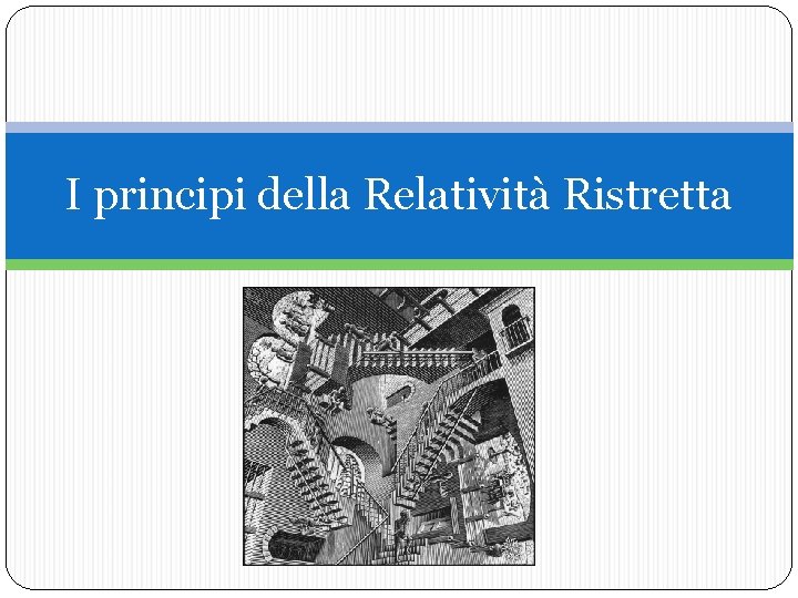 I principi della Relatività Ristretta 