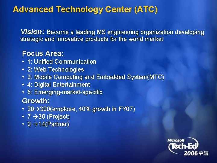 Advanced Technology Center (ATC) Vision: Become a leading MS engineering organization developing strategic and