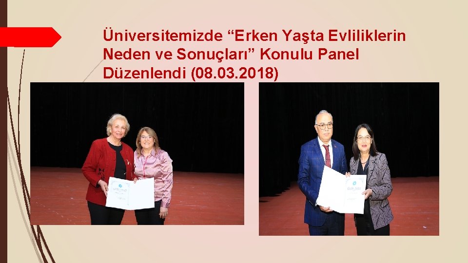 Üniversitemizde “Erken Yaşta Evliliklerin Neden ve Sonuçları” Konulu Panel Düzenlendi (08. 03. 2018) 