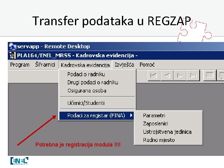 Transfer podataka u REGZAP Potrebna je registracija modula !!!! 