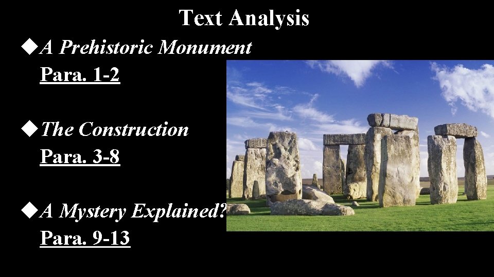 Text Analysis u. A Prehistoric Monument Para. 1 -2 u. The Construction Para. 3