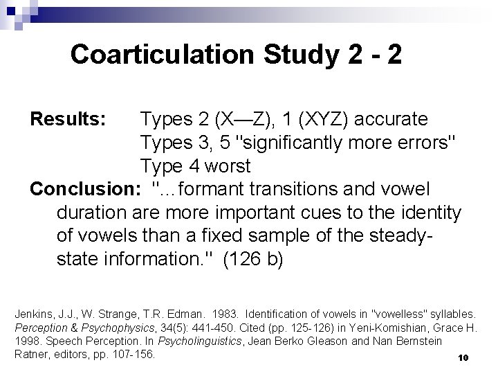 Coarticulation Study 2 - 2 Results: Types 2 (X—Z), 1 (XYZ) accurate Types 3,