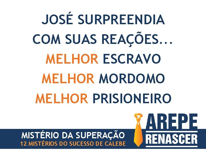 JOSÉ SURPREENDIA COM SUAS REAÇÕES. . . MELHOR ESCRAVO MELHOR MORDOMO MELHOR PRISIONEIRO MISTÉRIO