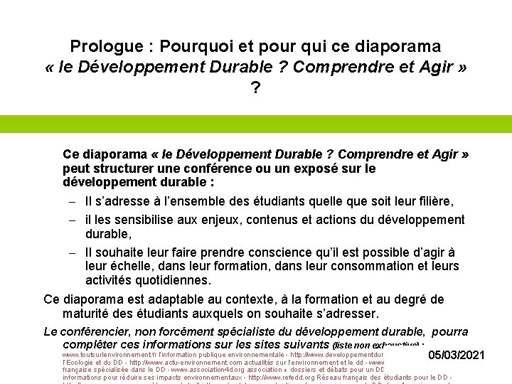 Prologue : Pourquoi et pour qui ce diaporama « le Développement Durable ? Comprendre