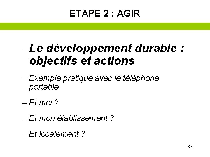 ETAPE 2 : AGIR – Le développement durable : objectifs et actions – Exemple