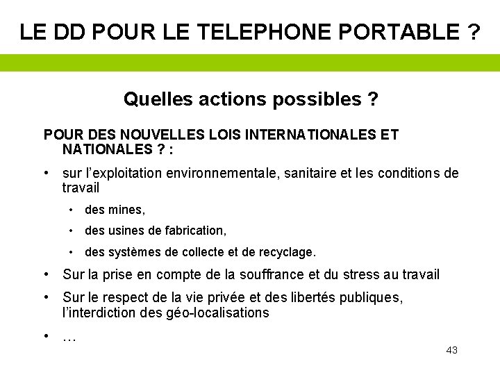 LE DD POUR LE TELEPHONE PORTABLE ? Quelles actions possibles ? POUR DES NOUVELLES