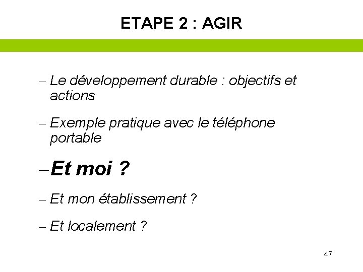 ETAPE 2 : AGIR – Le développement durable : objectifs et actions – Exemple