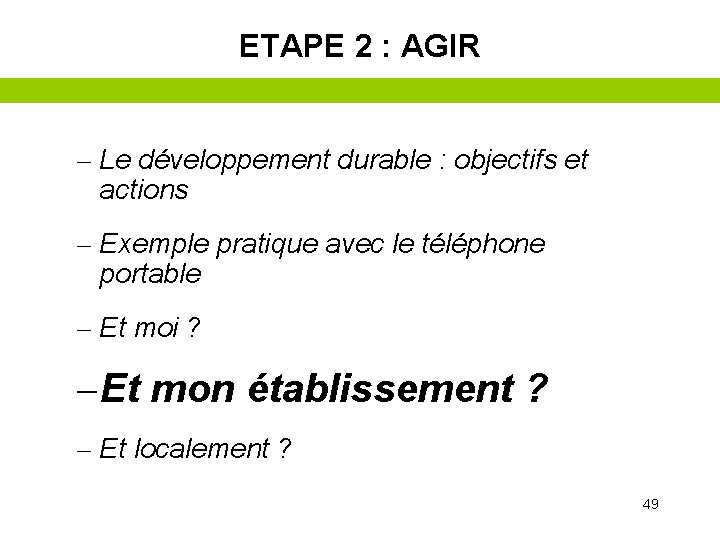 ETAPE 2 : AGIR – Le développement durable : objectifs et actions – Exemple