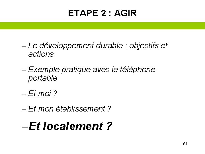 ETAPE 2 : AGIR – Le développement durable : objectifs et actions – Exemple