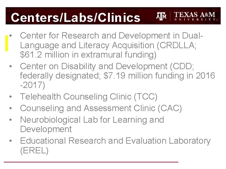 Centers/Labs/Clinics • Center for Research and Development in Dual. Language and Literacy Acquisition (CRDLLA;