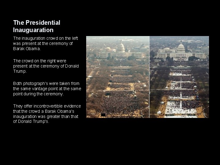 The Presidential Inauguaration The inauguration crowd on the left was present at the ceremony