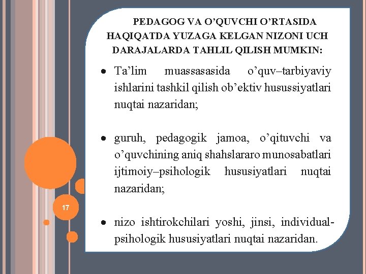 PEDAGOG VA O’QUVCHI O’RTASIDA HAQIQATDA YUZAGA KELGAN NIZONI UCH DARAJALARDA TAHLIL QILISH MUMKIN: Ta’lim