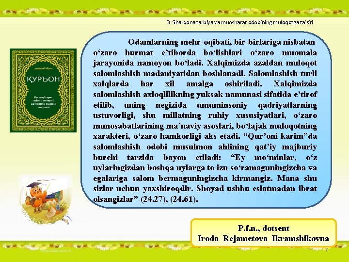 3. Sharqona tarbiya va muosharat odobining muloqotga ta’siri Odamlarning mehr-oqibati, bir-birlariga nisbatan o‘zaro hurmat