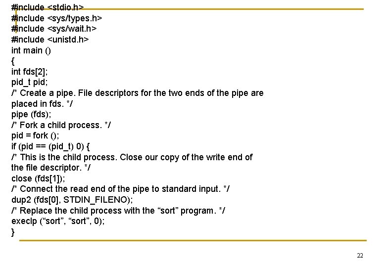 #include <stdio. h> #include <sys/types. h> #include <sys/wait. h> #include <unistd. h> int main