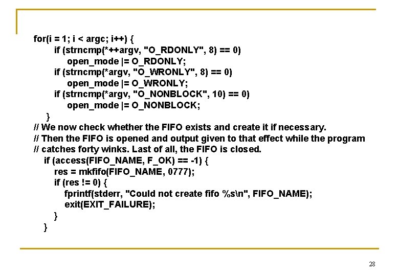 for(i = 1; i < argc; i++) { if (strncmp(*++argv, "O_RDONLY", 8) == 0)