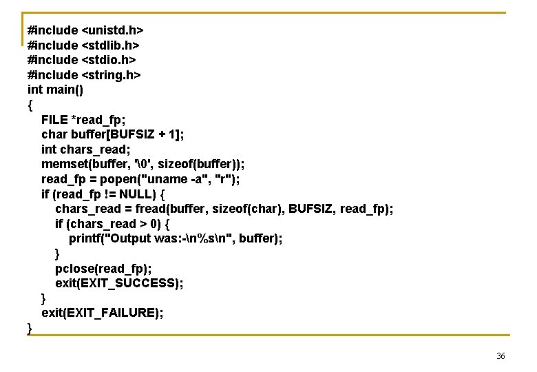 #include <unistd. h> #include <stdlib. h> #include <stdio. h> #include <string. h> int main()