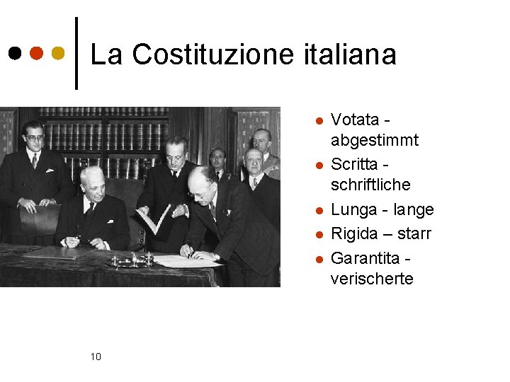 La Costituzione italiana l l l 10 Votata abgestimmt Scritta schriftliche Lunga - lange