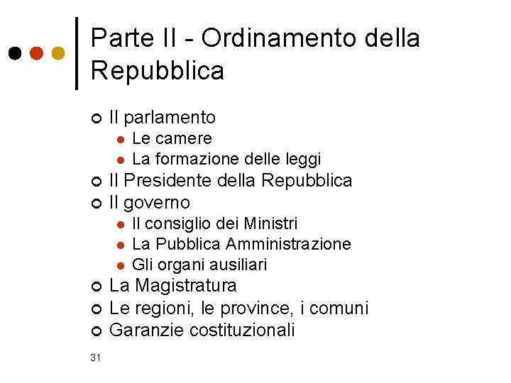 Parte II - Ordinamento della Repubblica ¢ Il parlamento l l ¢ ¢ Il