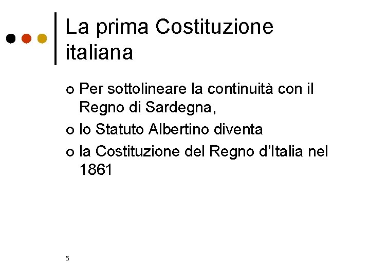 La prima Costituzione italiana Per sottolineare la continuità con il Regno di Sardegna, ¢