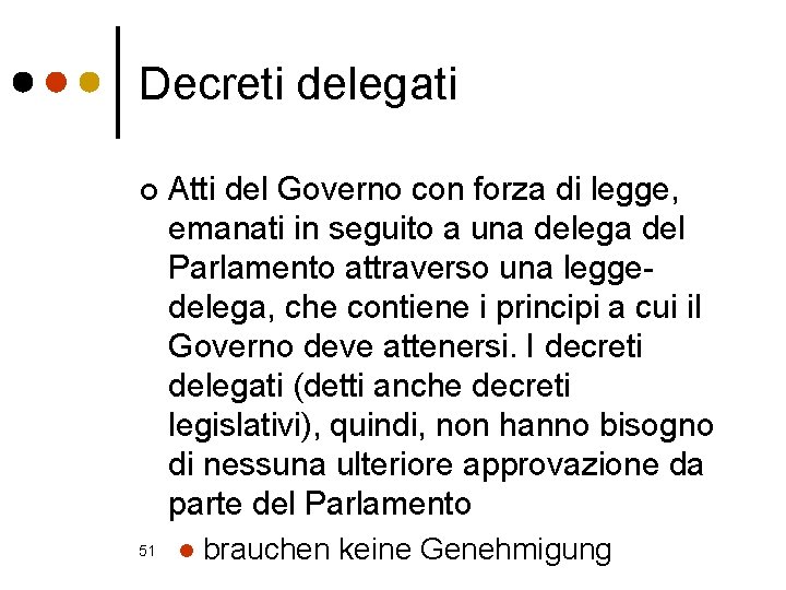 Decreti delegati ¢ 51 Atti del Governo con forza di legge, emanati in seguito