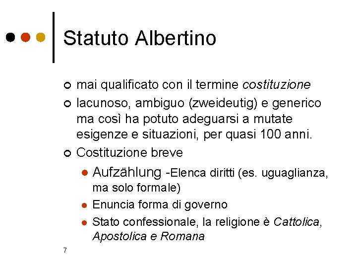 Statuto Albertino ¢ ¢ ¢ mai qualificato con il termine costituzione lacunoso, ambiguo (zweideutig)