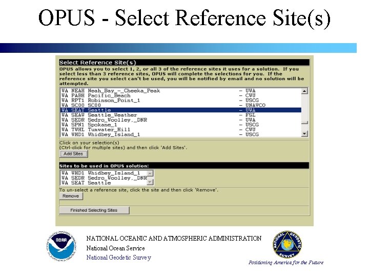 OPUS - Select Reference Site(s) NATIONAL OCEANIC AND ATMOSPHERIC ADMINISTRATION National Ocean Service National OPUS - Select Reference Site(s) NATIONAL OCEANIC AND ATMOSPHERIC ADMINISTRATION National Ocean Service National