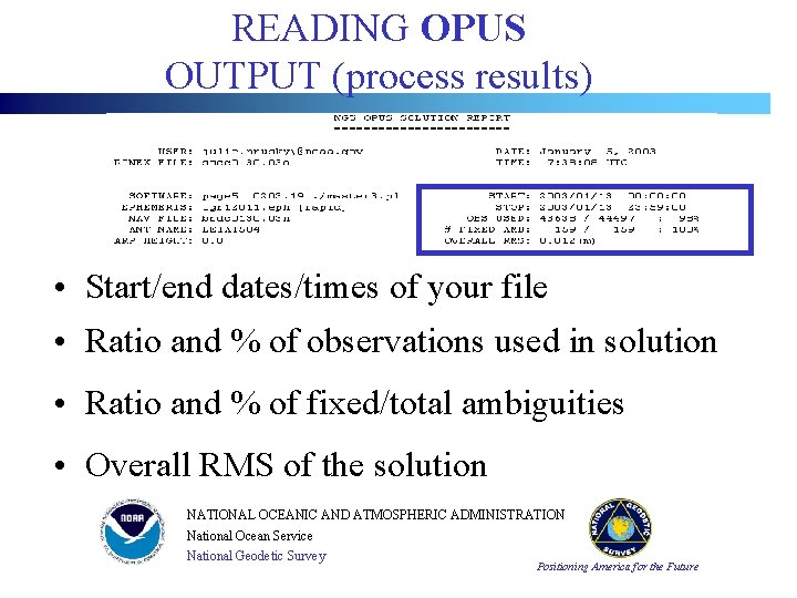 READING OPUS OUTPUT (process results) • Start/end dates/times of your file • Ratio and READING OPUS OUTPUT (process results) • Start/end dates/times of your file • Ratio and