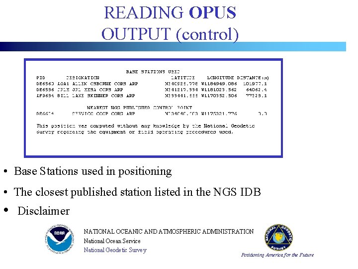 READING OPUS OUTPUT (control) • Base Stations used in positioning • The closest published READING OPUS OUTPUT (control) • Base Stations used in positioning • The closest published