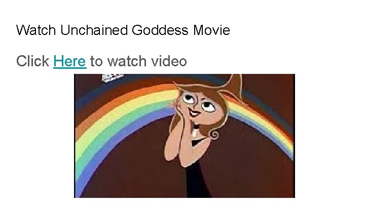 Watch Unchained Goddess Movie Click Here to watch video 