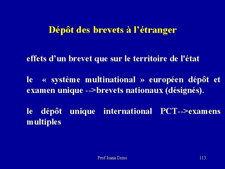 Dépôt des brevets à l’étranger effets d’un brevet que sur le territoire de l'état