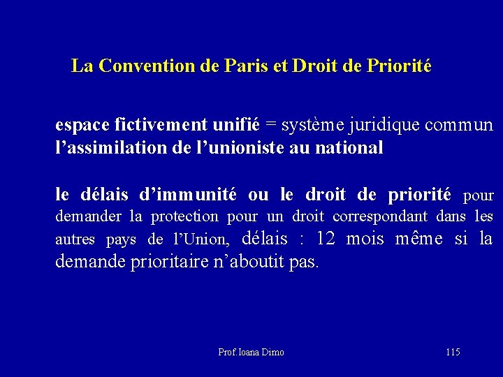 La Convention de Paris et Droit de Priorité espace fictivement unifié = système juridique