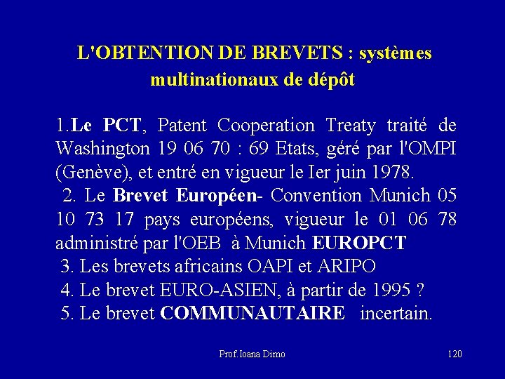  L'OBTENTION DE BREVETS : systèmes multinationaux de dépôt 1. Le PCT, Patent Cooperation