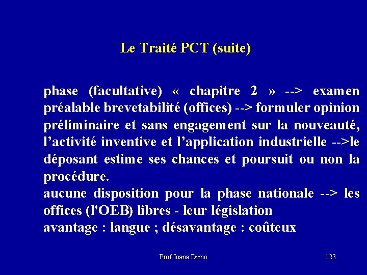  Le Traité PCT (suite) phase (facultative) « chapitre 2 » --> examen préalable