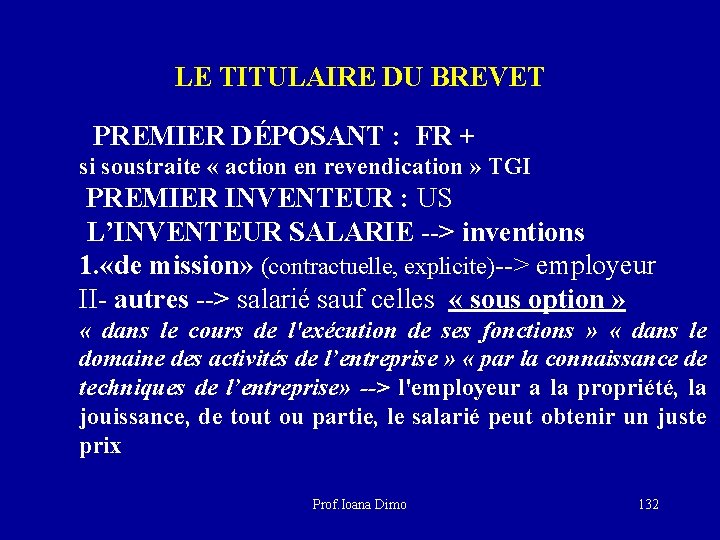 LE TITULAIRE DU BREVET PREMIER DÉPOSANT : FR + si soustraite « action en