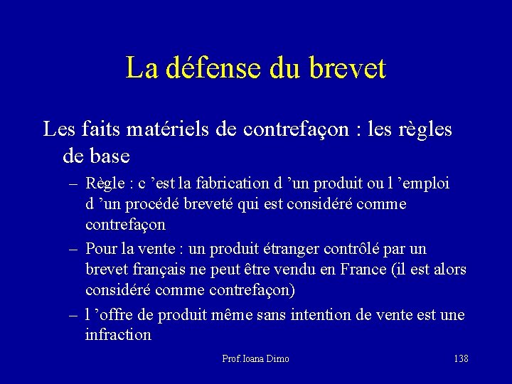 La défense du brevet Les faits matériels de contrefaçon : les règles de base