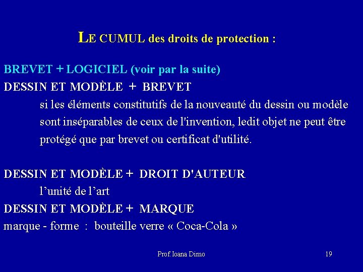 LE CUMUL des droits de protection : BREVET + LOGICIEL (voir par la suite)