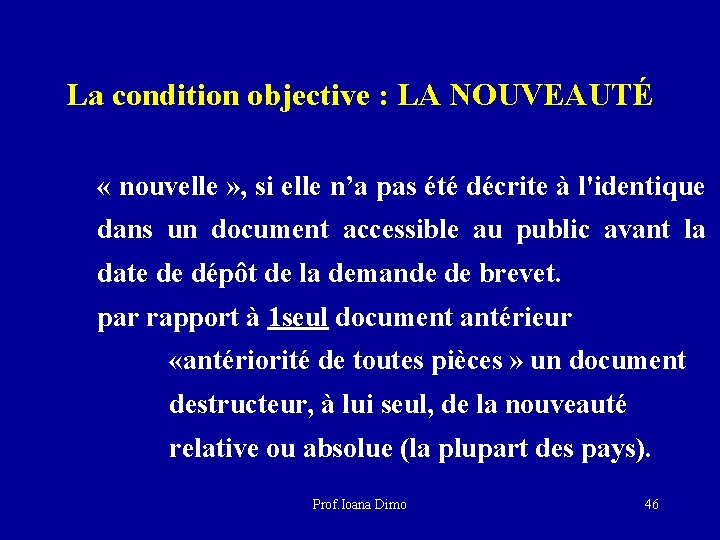 La condition objective : LA NOUVEAUTÉ « nouvelle » , si elle n’a pas