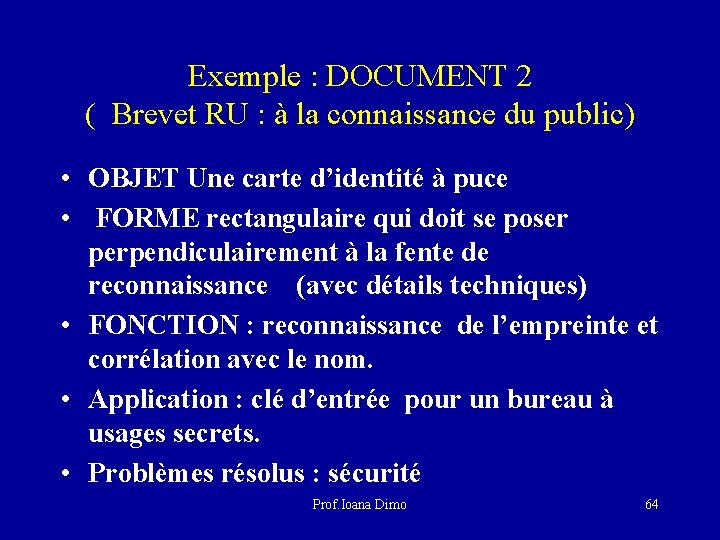 Exemple : DOCUMENT 2 ( Brevet RU : à la connaissance du public) •