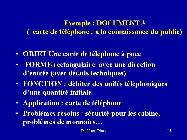 Exemple : DOCUMENT 3 ( carte de téléphone : à la connaissance du public)