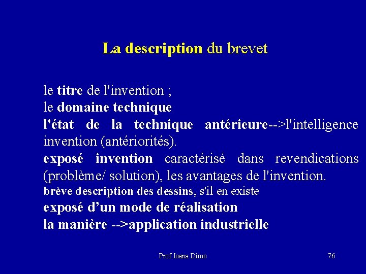  La description du brevet le titre de l'invention ; le domaine technique l'état