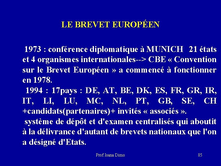 LE BREVET EUROPÉEN 1973 : conférence diplomatique à MUNICH 21 états et 4 organismes